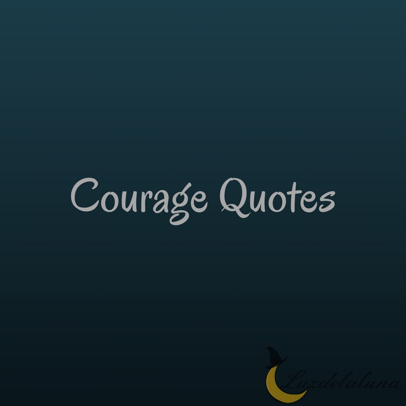 courage quotes