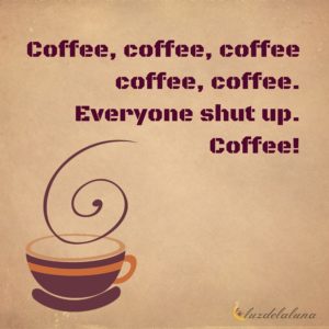 coffee quotes luzdelaluna