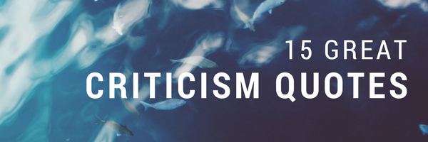 criticism quotes