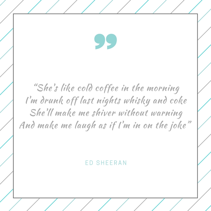 ed sheeran quotes