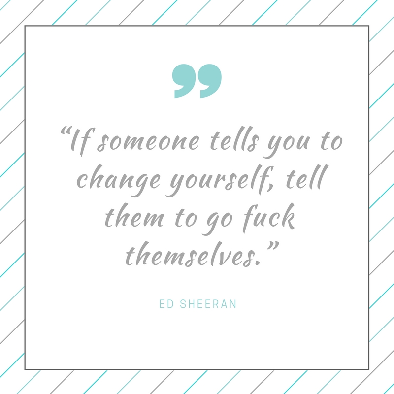 ed sheeran quotes