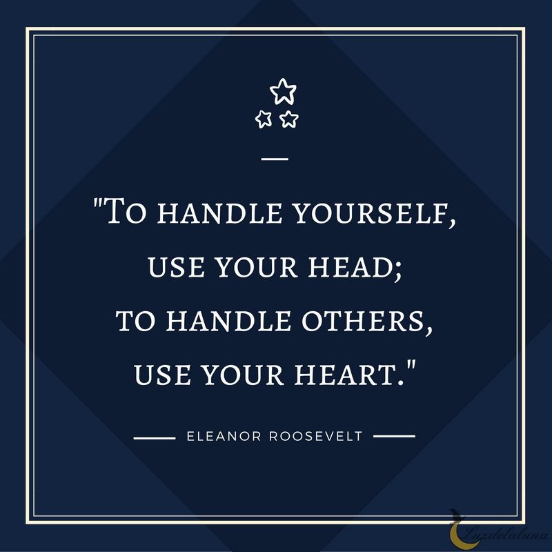 Eleanor Roosevelt quote: To handle yourself, use your head; to handle  others, use