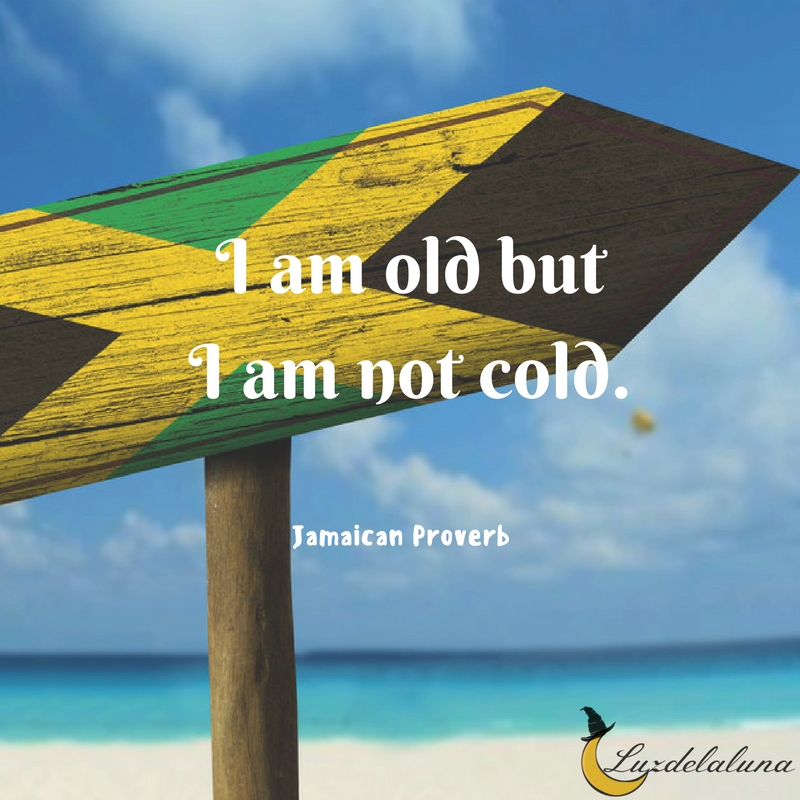 Jamaican proverb