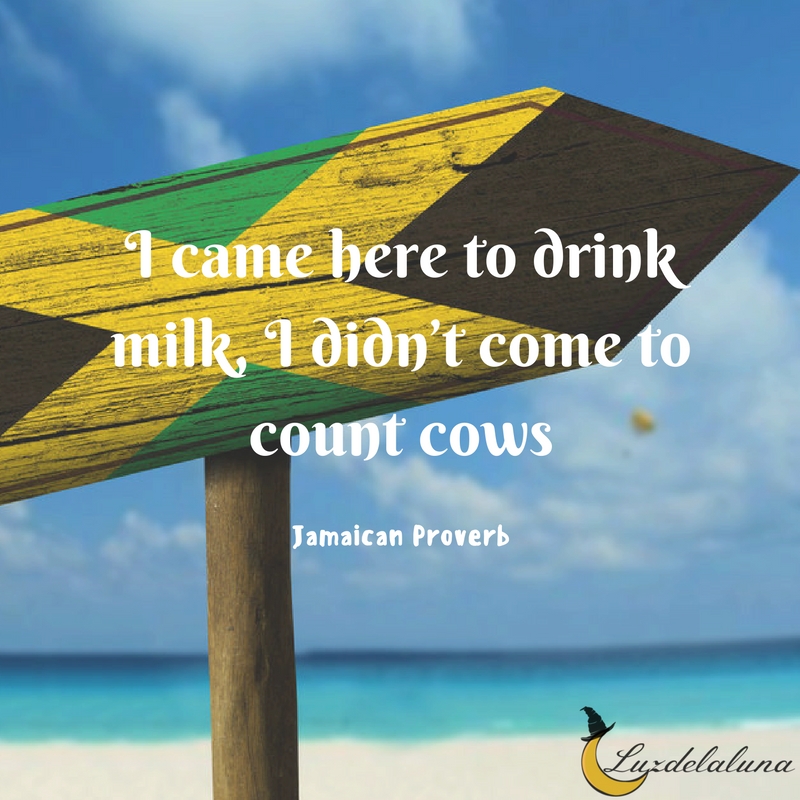Jamaican proverb