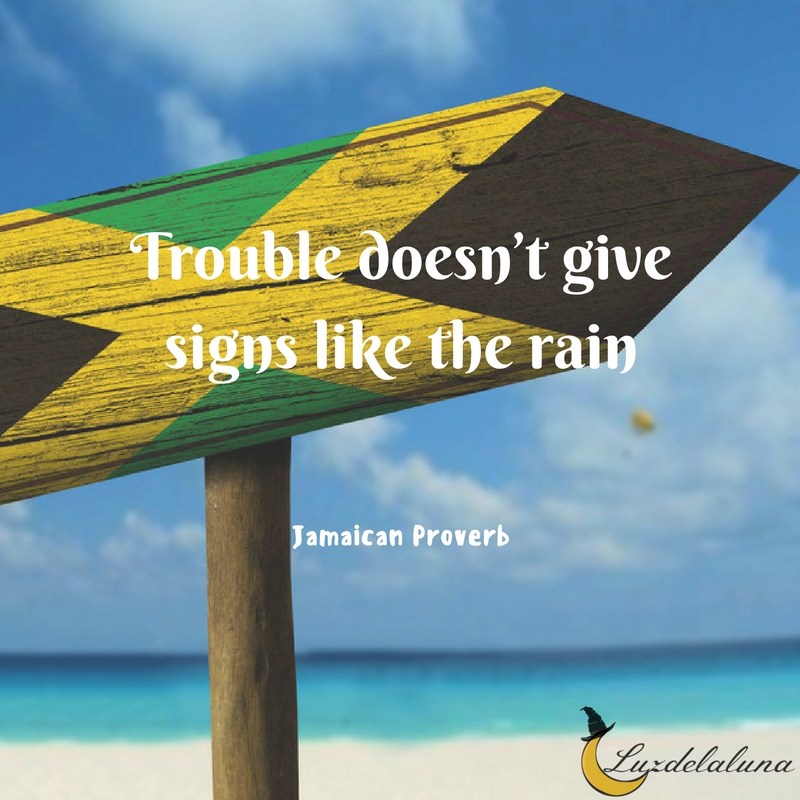 Jamaican proverb