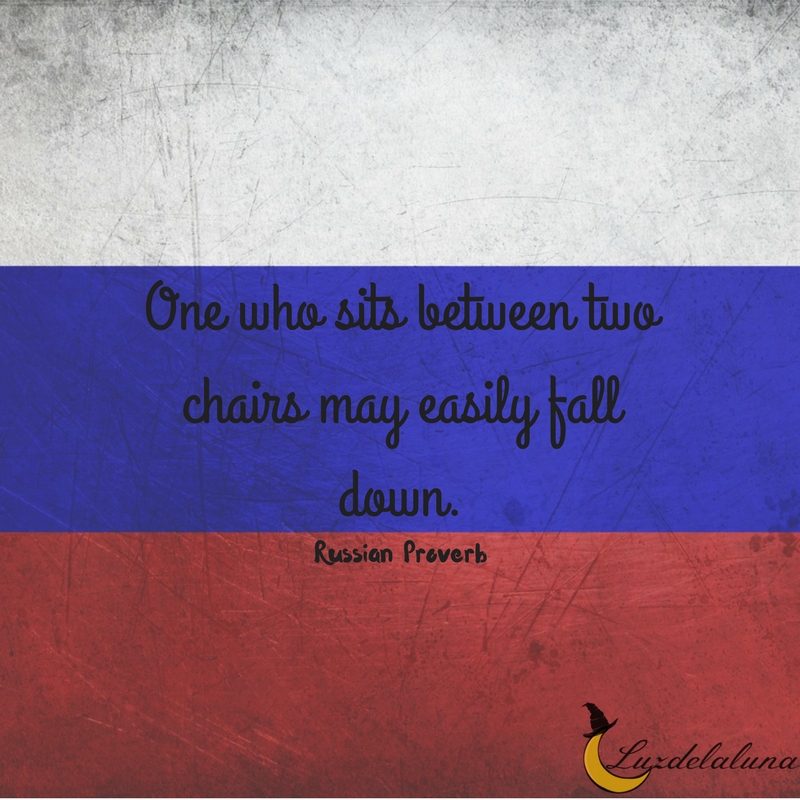 Russian proverb