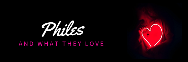 philes and what they love