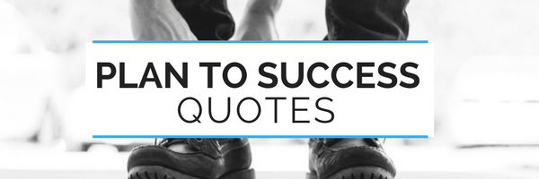 plan to success quotes