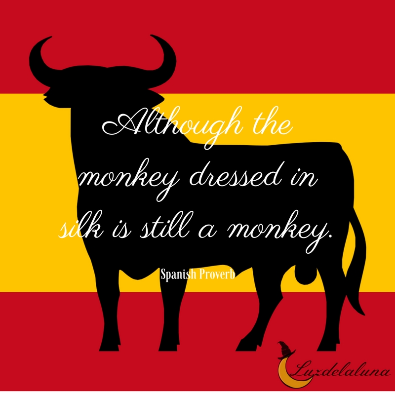 Spanish proverb