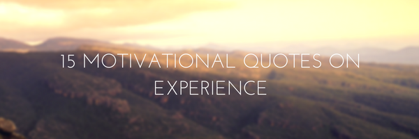 quotes on experience