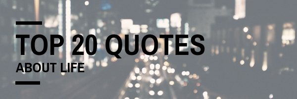 top quotes about life