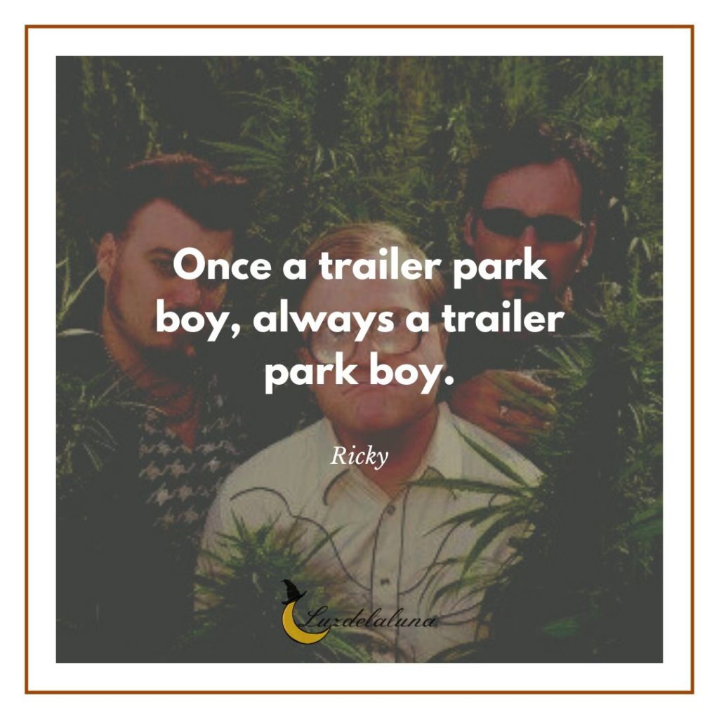 Hilarious Trailer Park Boys Quotes Luzdelaluna Quotes